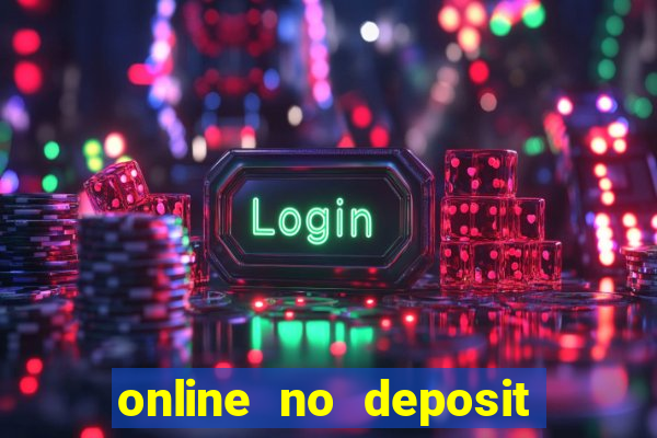 online no deposit casino bonuses