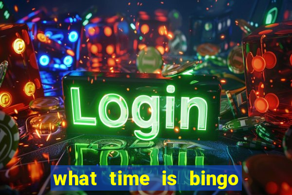 what time is bingo at foxwoods