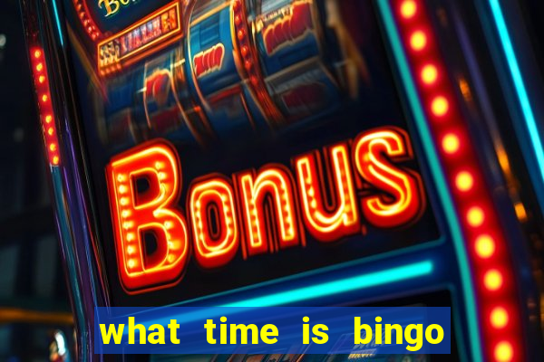 what time is bingo at foxwoods