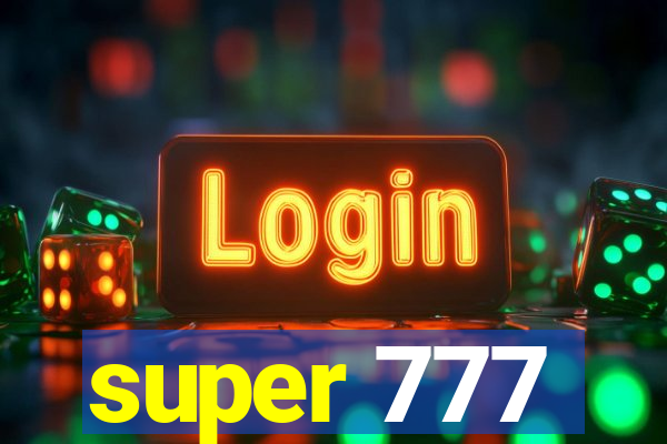 super 777