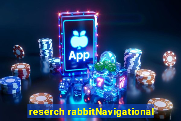 reserch rabbitNavigational