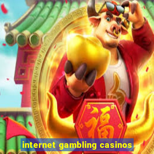 internet gambling casinos