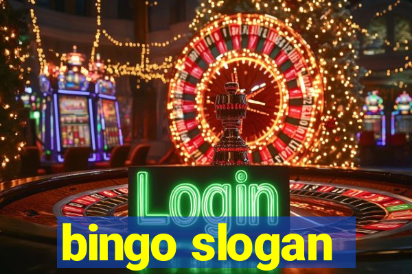 bingo slogan