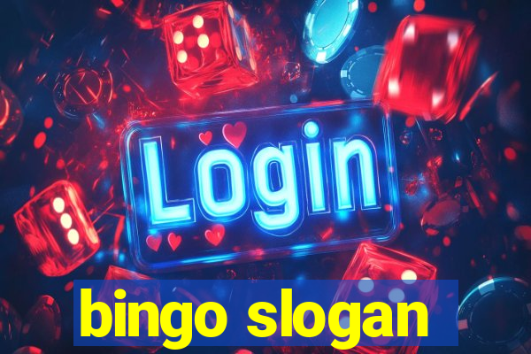 bingo slogan