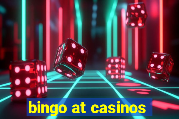 bingo at casinos