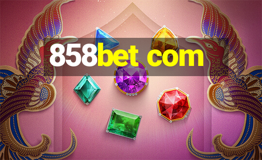 858bet com