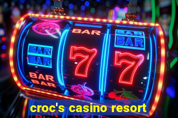 croc's casino resort