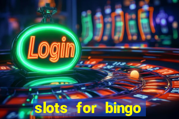 slots for bingo paga mesmo 2022