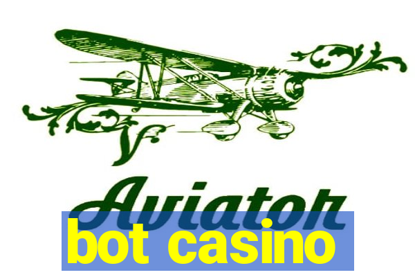 bot casino