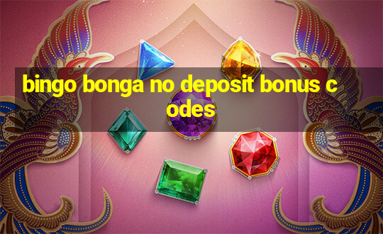 bingo bonga no deposit bonus codes