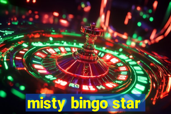 misty bingo star