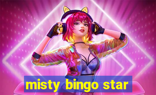 misty bingo star