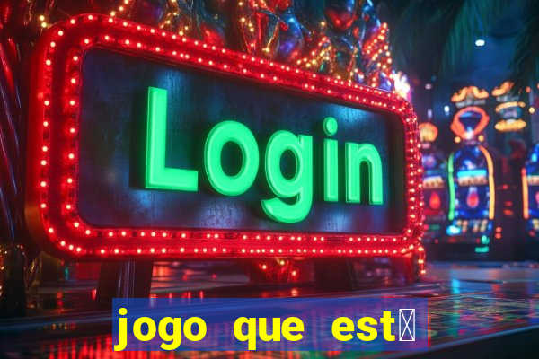 jogo que est谩 pagando agora