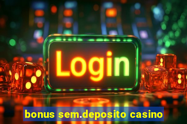 bonus sem.deposito casino