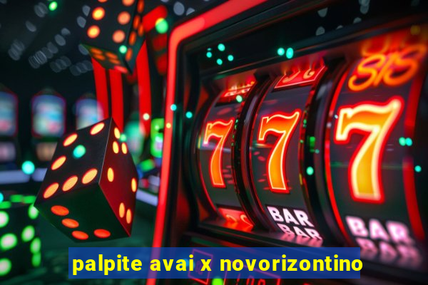 palpite avai x novorizontino