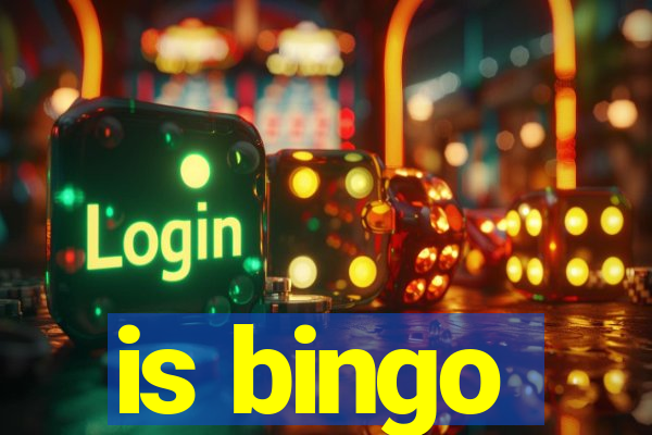 is bingo