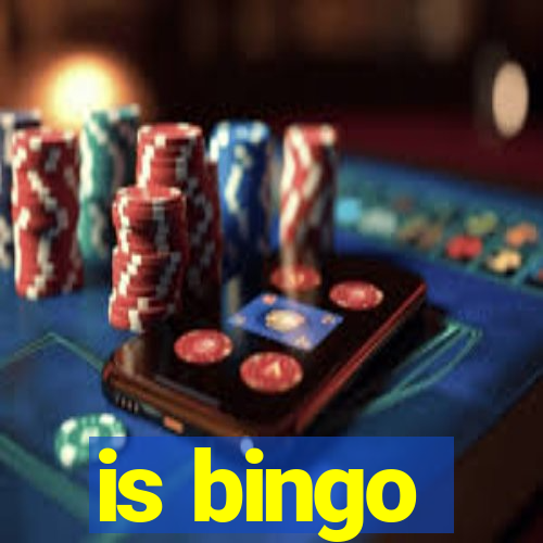 is bingo