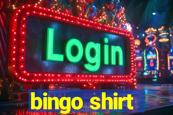 bingo shirt