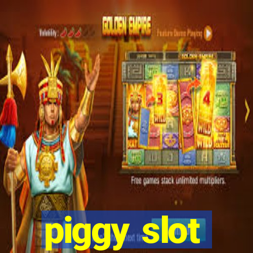 piggy slot