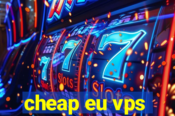 cheap eu vps