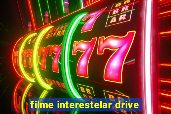 filme interestelar drive