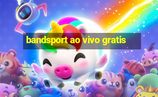 bandsport ao vivo gratis