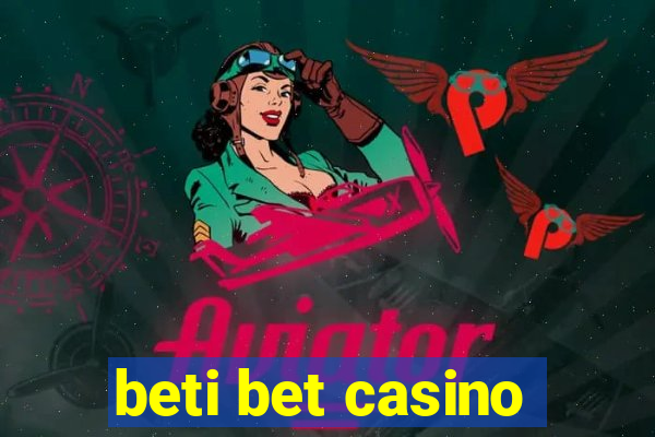 beti bet casino