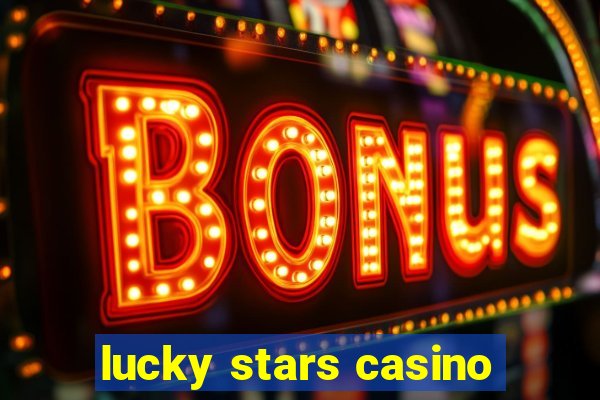 lucky stars casino