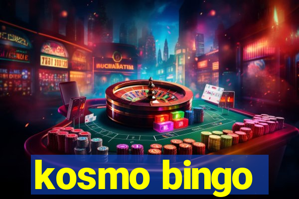 kosmo bingo