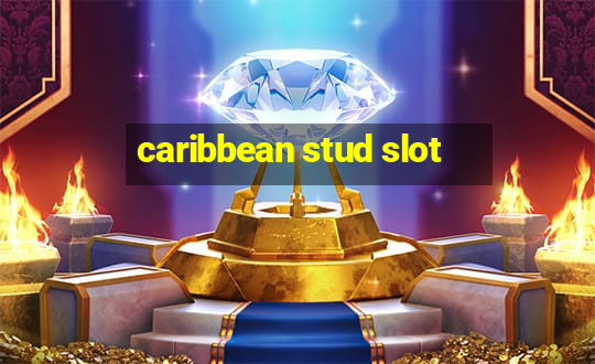 caribbean stud slot