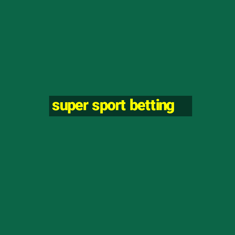 super sport betting