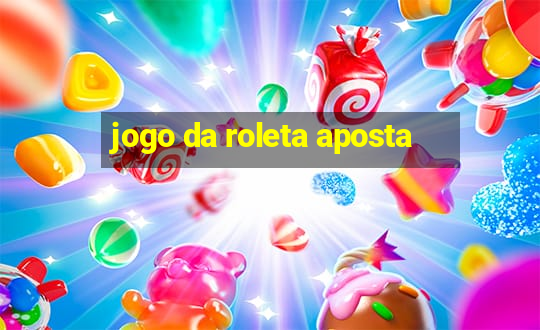 jogo da roleta aposta