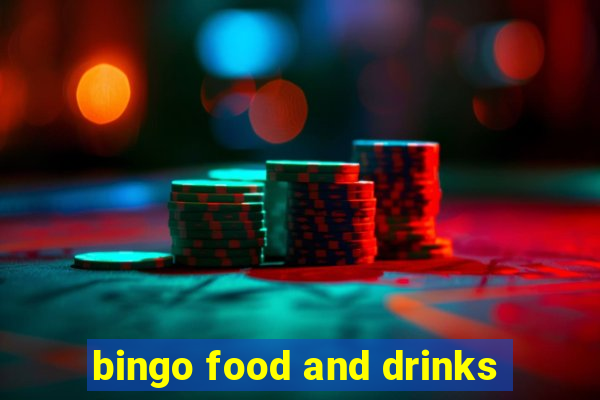 bingo food and drinks