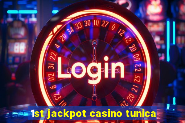 1st jackpot casino tunica