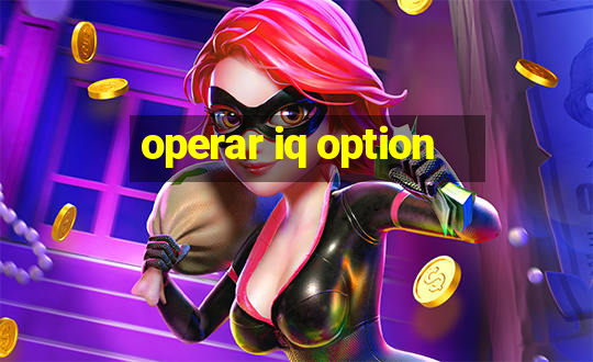 operar iq option