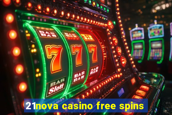 21nova casino free spins