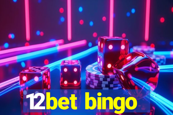 12bet bingo