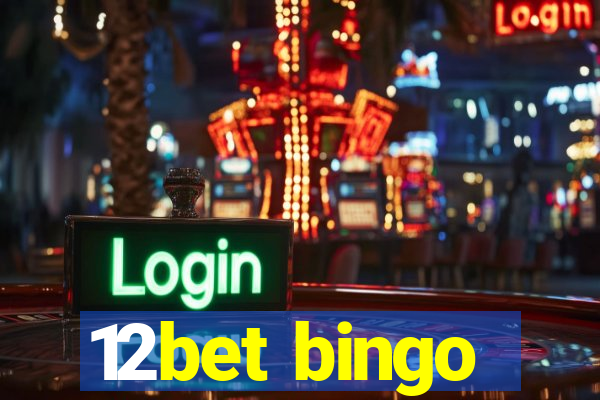 12bet bingo