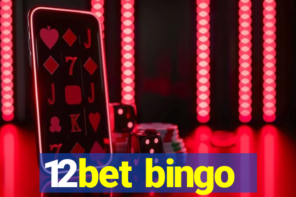 12bet bingo