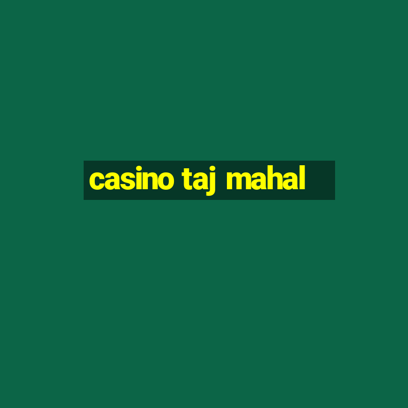 casino taj mahal