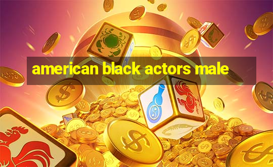 american black actors male