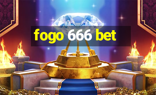 fogo 666 bet