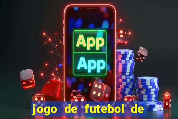 jogo de futebol de montar seu time