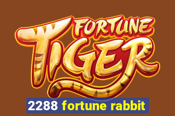 2288 fortune rabbit