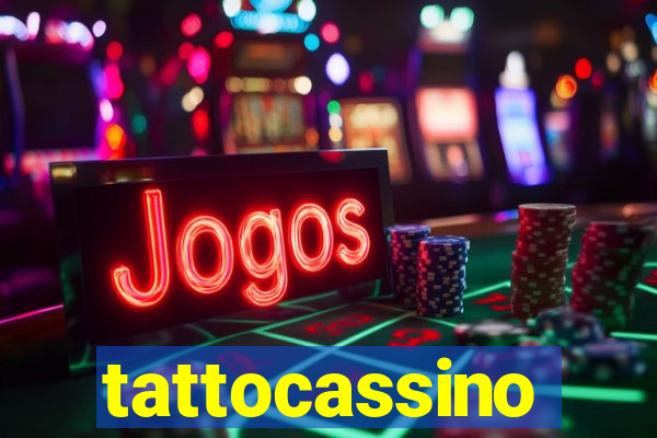 tattocassino