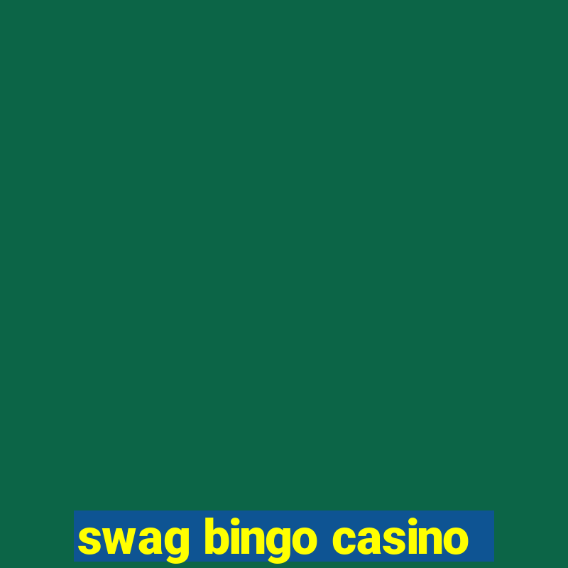 swag bingo casino