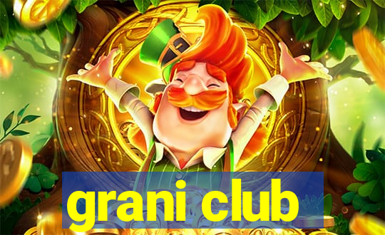 grani club