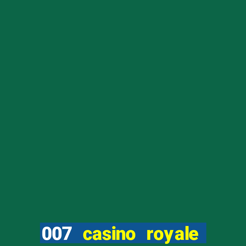 007 casino royale assistir online hd