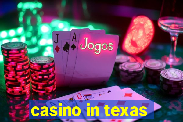 casino in texas