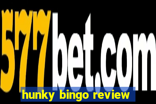 hunky bingo review